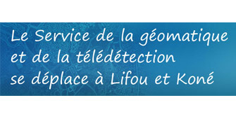 Le Service de la géomatique et de la télédétection se déplace à Lifou et Koné